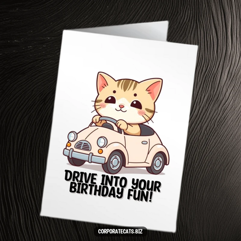 Funny free printable birthday card showing a cute cat character happily driving a very small toy car with determination.