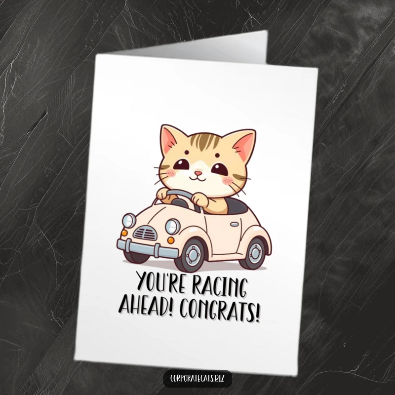 Funny free printable congratulations card featuring a cute cat character enthusiastically driving a tiny toy car towards success.